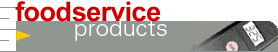 Foodservice Products